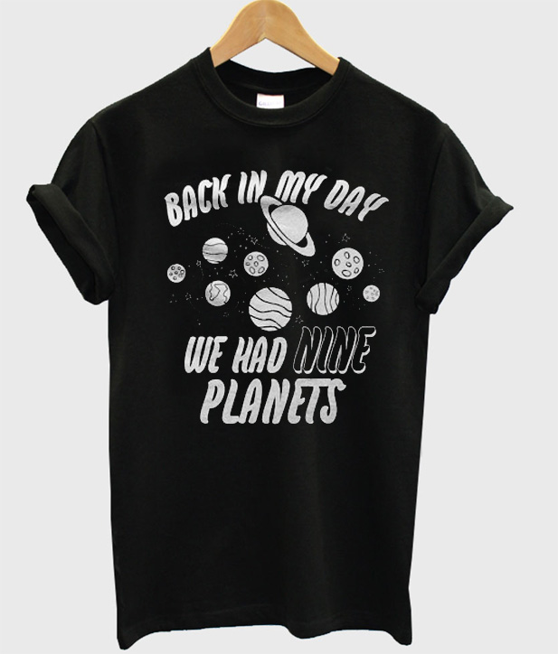 back in my day we had nine planets