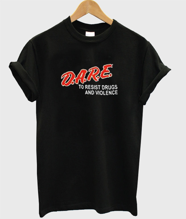 dare drug shirt