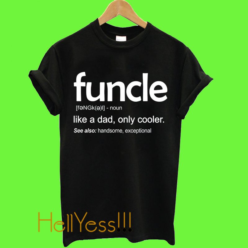 funcle t shirt uk