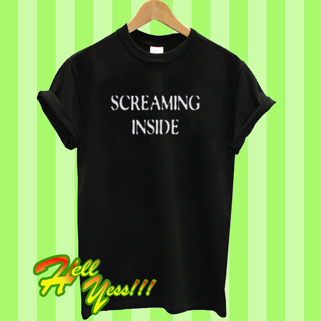 screaming inside t shirt