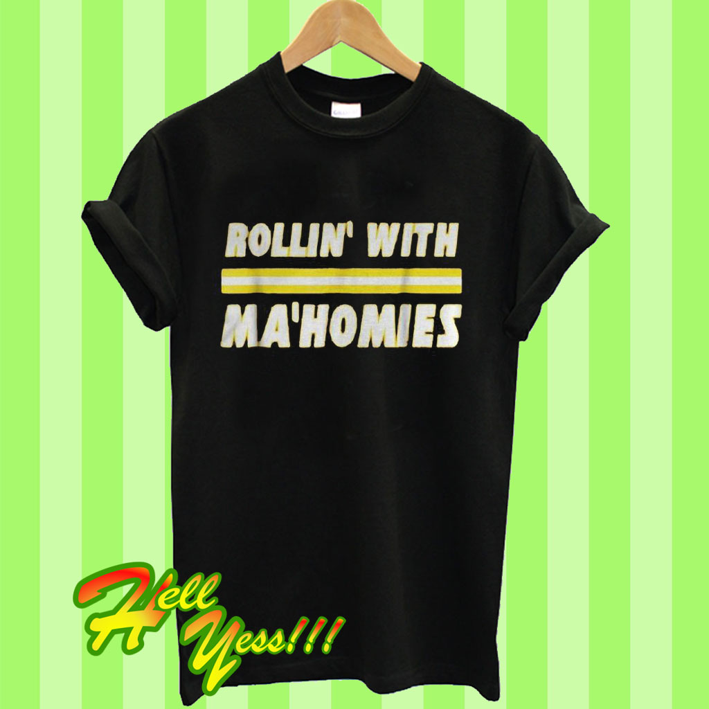 rollin with my homies t shirt