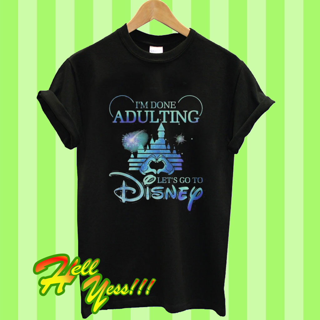 done adulting disney shirt