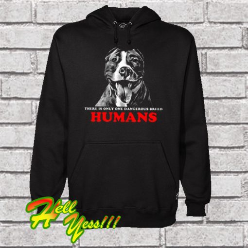 Pitbull Humans Dog Lovers Hoodie