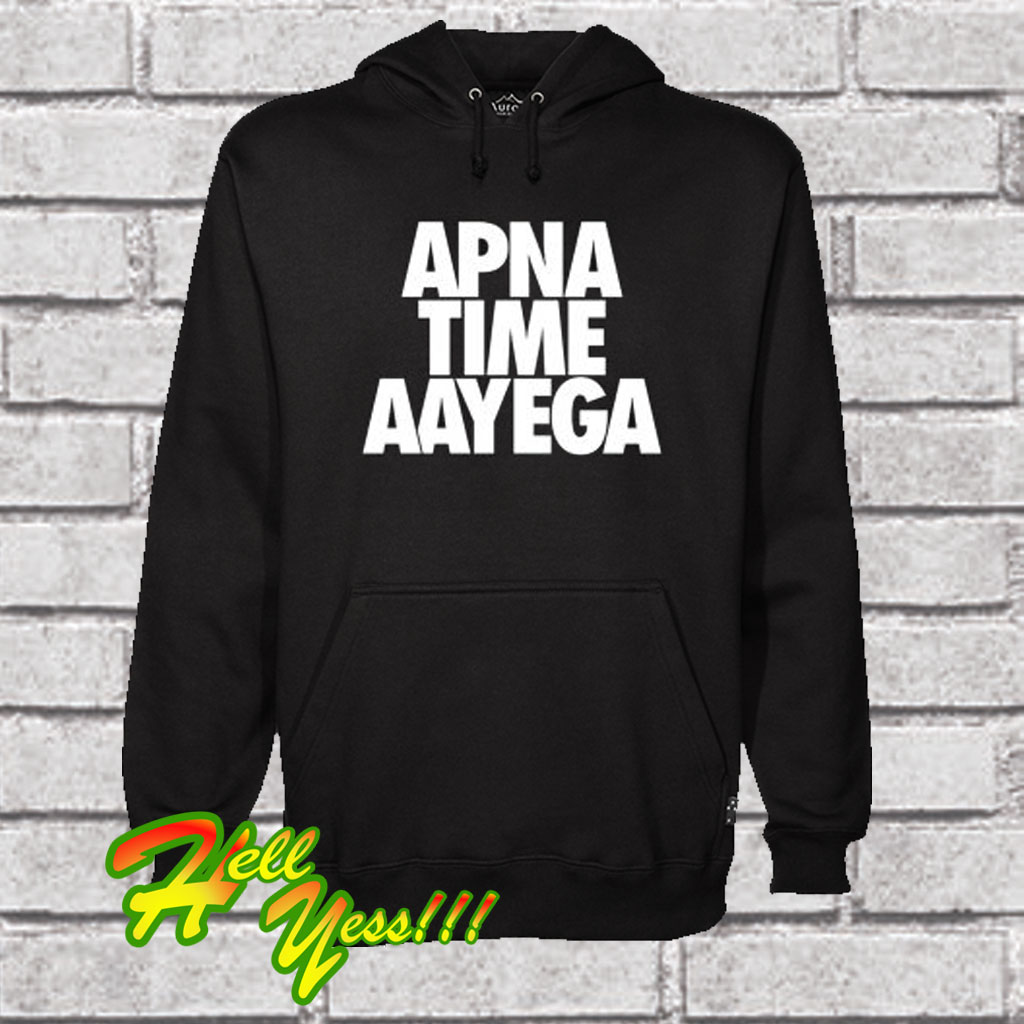 apna time aayega sweatshirt