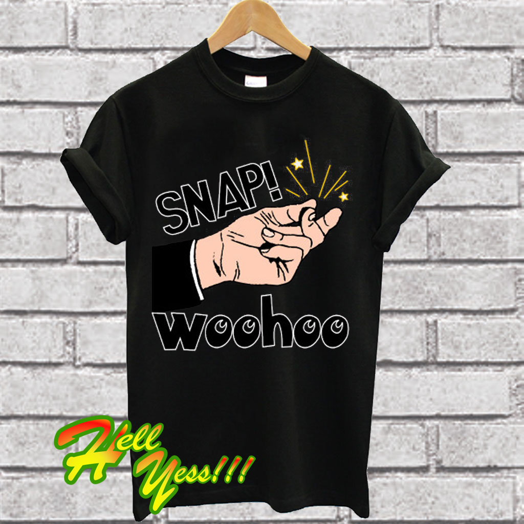 snap out of it t shirt