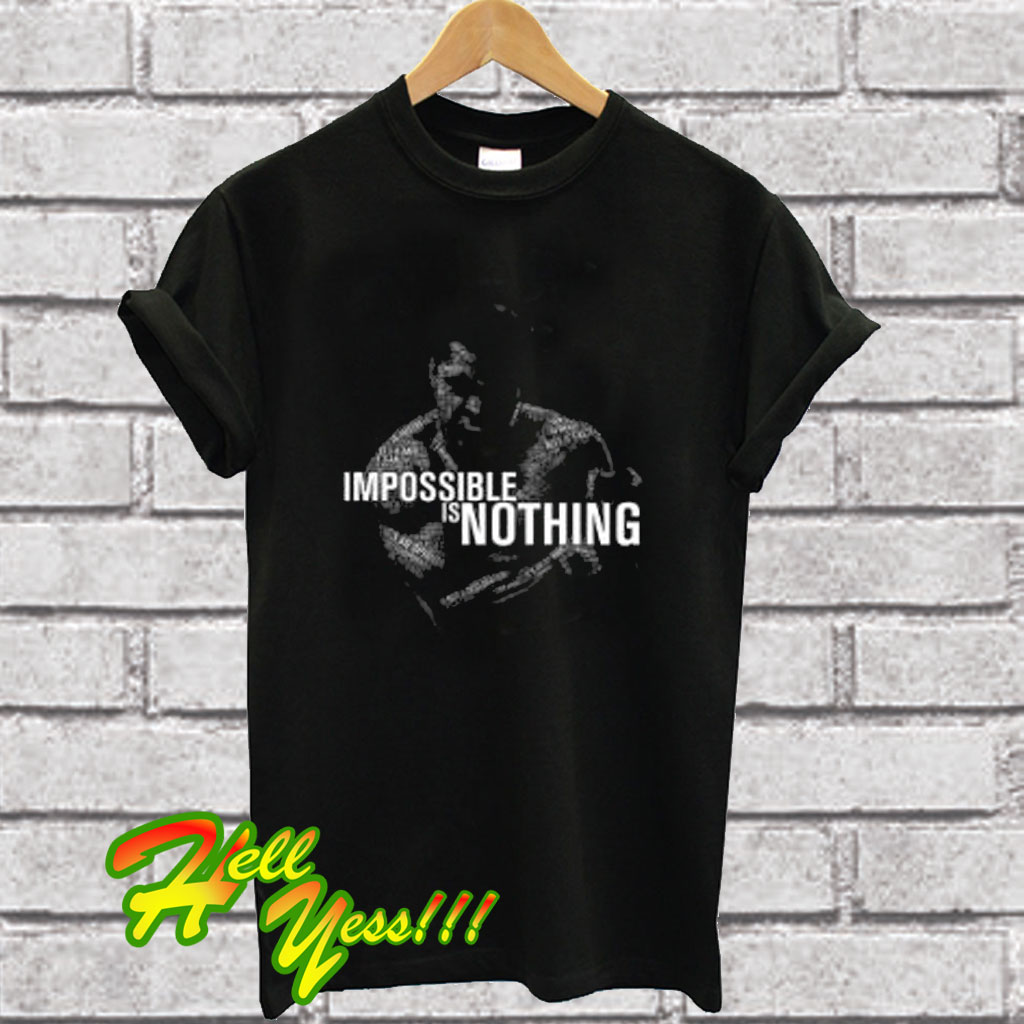 impossible is nothing t shirt